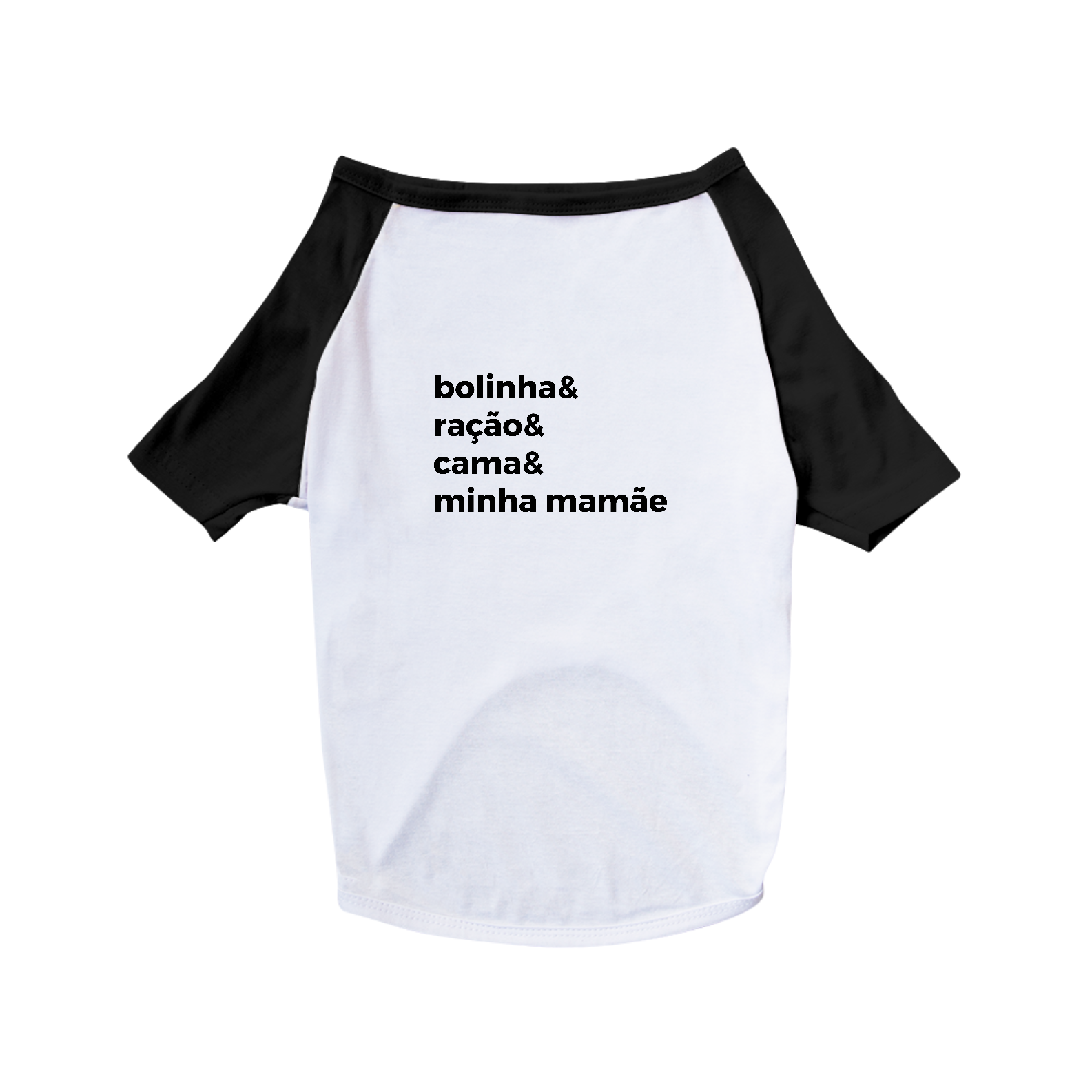 Camiseta Pet - bolinha & ração & praça & minha mãe