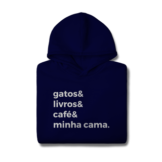Nome do produtoGatos, Livros, Café, Minha Cama [Moletom Prime Canguru]