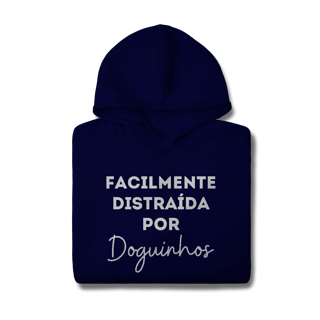Nome do produtoDistraída por Doguinhos [Moletom Prime Canguru]