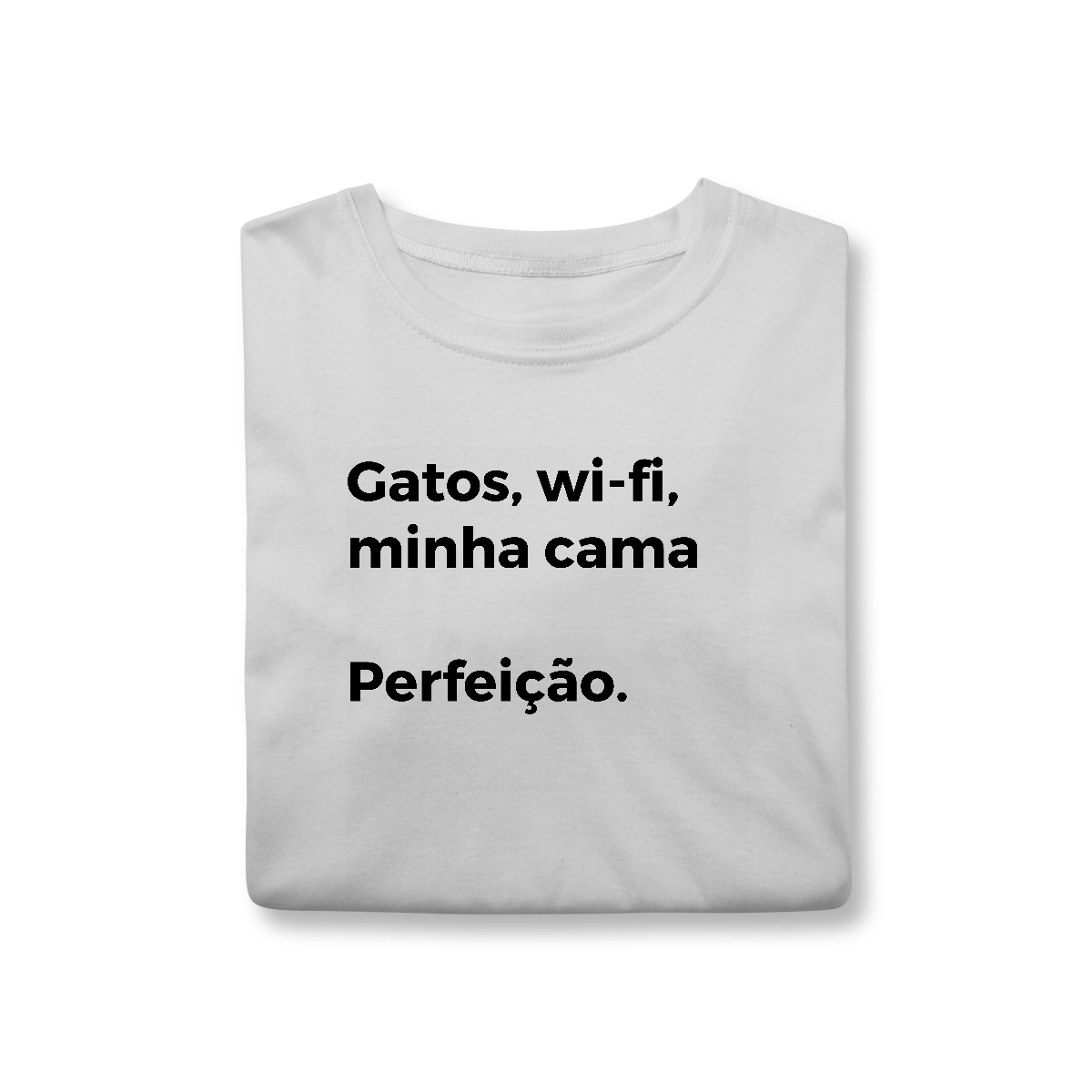 Nome do produto: Gatos, Wi-fi, Minha Cama, Perfeição