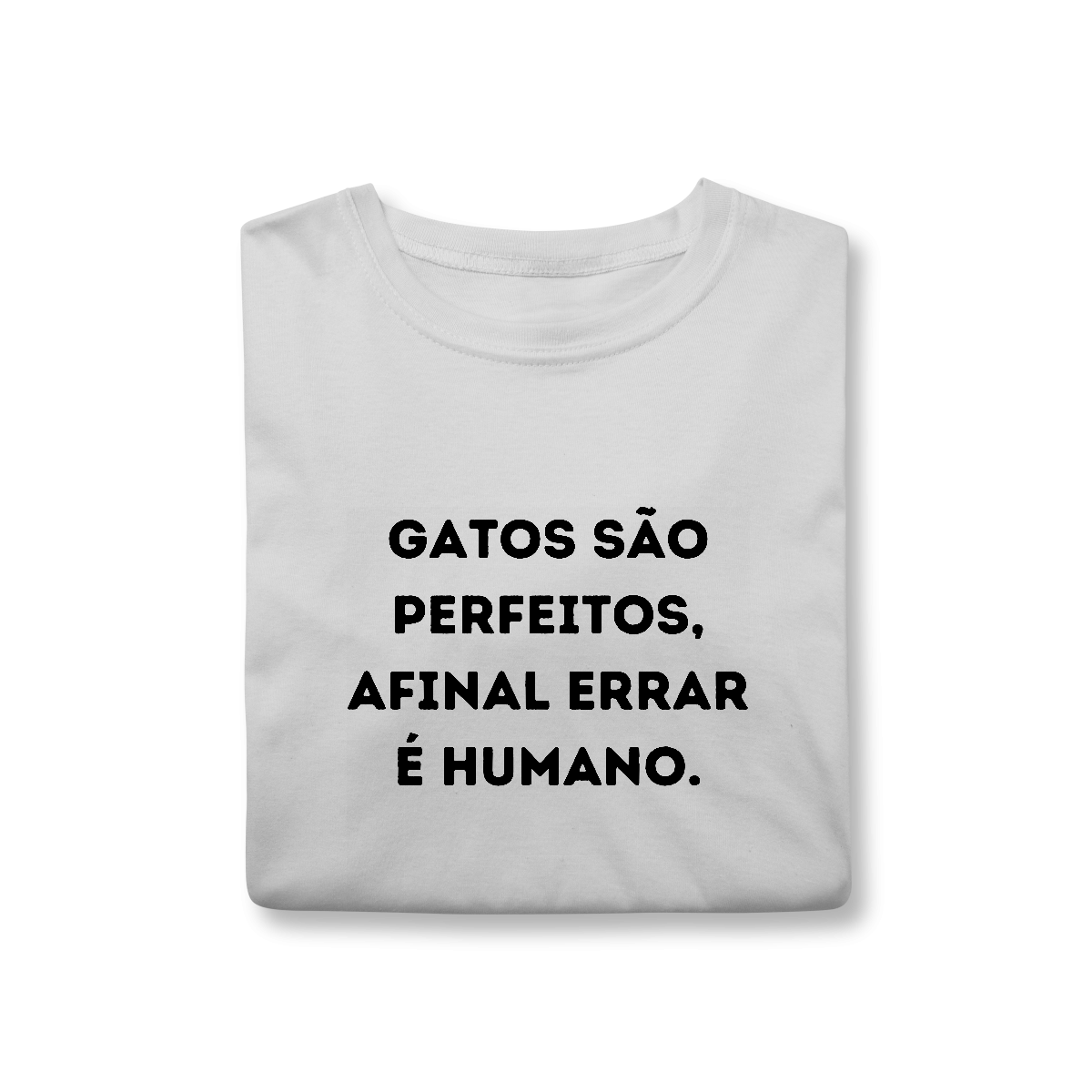 Nome do produto: Gatos são Perfeitos