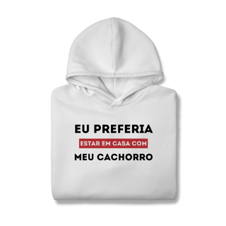 Nome do produtoPreferia meu Cachorro [Moletom Prime Canguru]