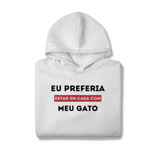 Nome do produtoPreferia meu Gato [Moletom Prime Canguru]