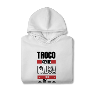 Nome do produtoTroco Gente Falsa [Moletom Prime Canguru]