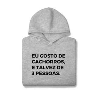 Nome do produtoEu Gosto de Cachorros [Moletom Prime Canguru]