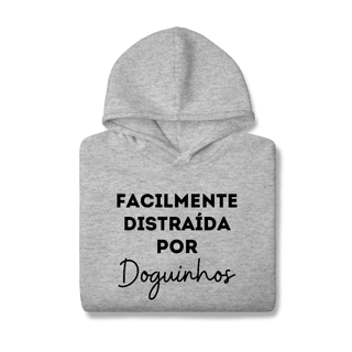 Nome do produtoDistraída por Doguinhos [Moletom Prime Canguru]