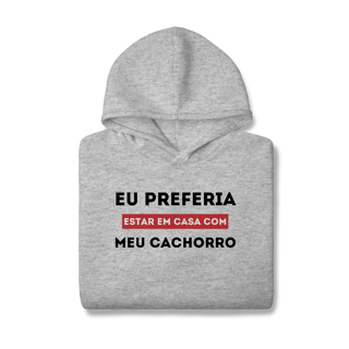 Nome do produtoPreferia meu Cachorro [Moletom Prime Canguru]
