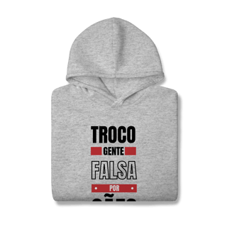 Nome do produtoTroco Gente Falsa [Moletom Prime Canguru]