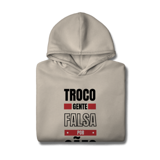 Nome do produtoTroco Gente Falsa [Moletom Prime Canguru]
