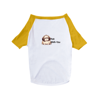 Nome do produto Camisa Pet Dog - Fat Shih-tzu - Modelo 1