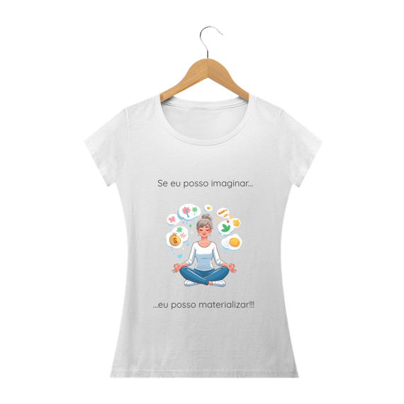 Camiseta Baby Long Prime - Branca - Se eu posso imaginar, eu posso materializar!!! Modelo 2