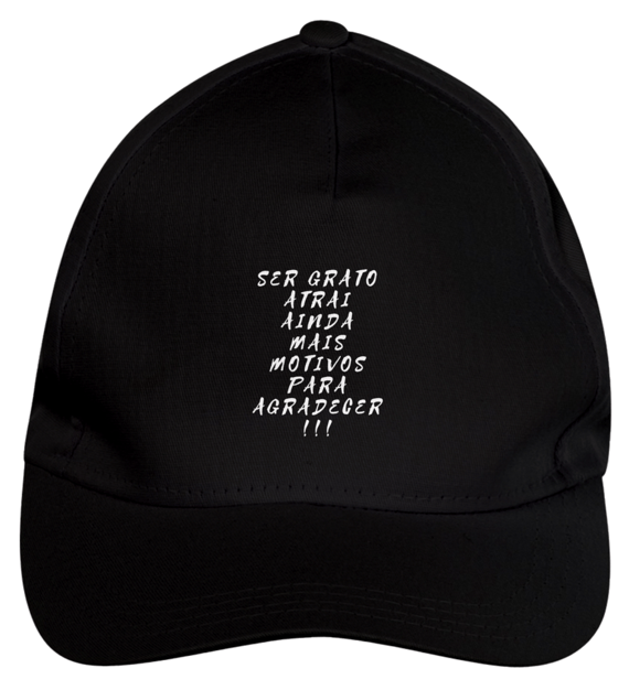 Boné de Brim - Ser Grato Atrai Ainda Mais Motivos Para Agradecer!!!