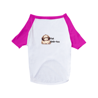 Nome do produto Camisa Pet Dog - Fat Shih-tzu - Modelo 1