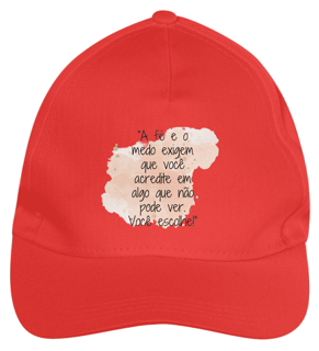 Nome do produto Bone de Brim “A fé e o medo exigem que você acredite em algo que não pode ver. Você escolhe!”