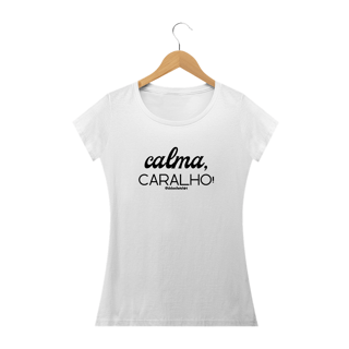 Calma, caralho!