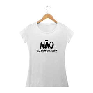 Não fala comigo agora!