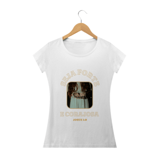 Nome do produto Tshirt Seja forte e corajosa