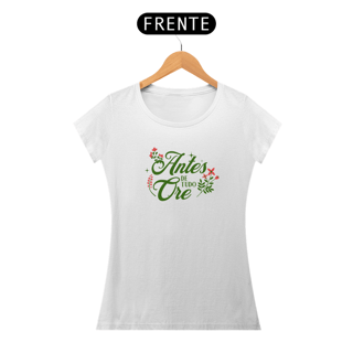 Nome do produto Tshirt Antes de tudo ore baby look
