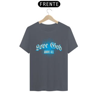 Nome do produto Tshirt: Amai a DEUS  acima de tudo