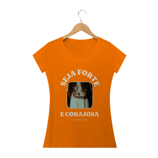 Nome do produto Tshirt Seja forte e corajosa