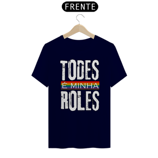 Nome do produtoTODES É MINHA ROLES