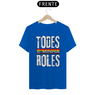 Nome do produtoTODES É MINHA ROLES