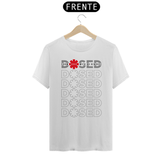 Nome do produto Camiseta DOSED (Show Love With No Remorse)