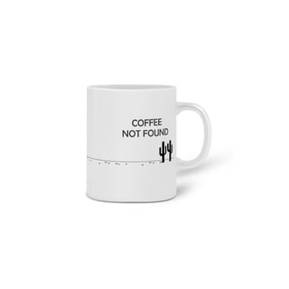 Nome do produto CANECA COFFEE NOT FOUND