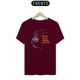 Nome do produto Camiseta - Putz, eu ia abrir um PDF