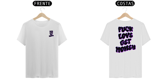 Camisa Street Wear Fuck Love Ger Money