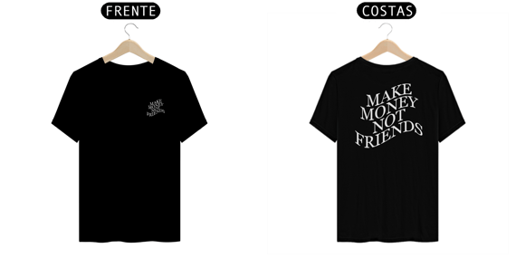 Camisa Street Wear Make Money Not Friends - Preta