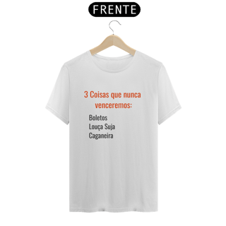 Nome do produto Camiseta - 3 Coisas que nunca venceremos