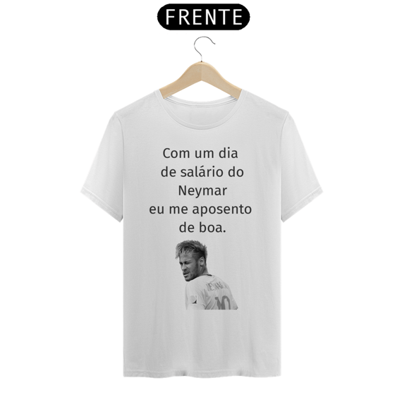 Camiseta - Dia de Salário Neymar