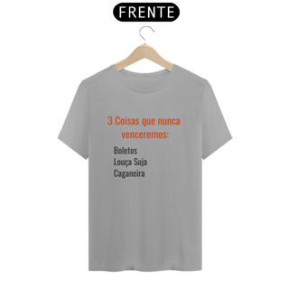 Nome do produto Camiseta - 3 Coisas que nunca venceremos
