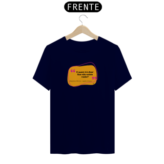Nome do produto Camiseta - E quem ira dizer