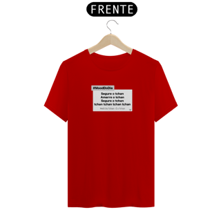 Nome do produto Camiseta Mood - Segure o Tchan