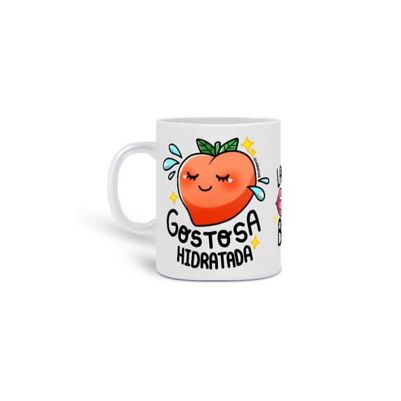 Caneca GOSTOSA HIDRATADA + LANÇA A BRABA + BOSS BABE