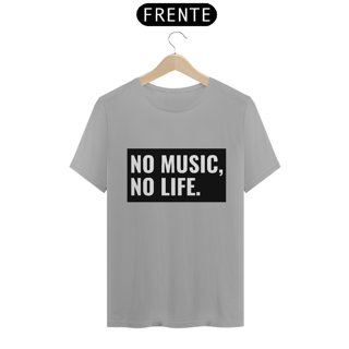Nome do produto Camiseta Classic - No Music, No Life