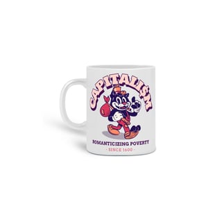 Caneca - Capitalismo romantizando a pobreza desde 1600