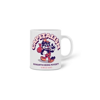 Nome do produto Caneca - Capitalismo romantizando a pobreza desde 1600