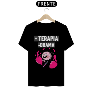 Nome do produto Camiseta Classic  + TERAPIA -DRAMA