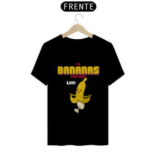 Nome do produto Camiseta Classic - I'm Bananas for You