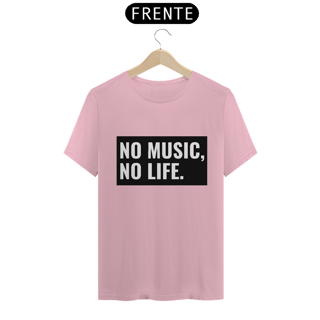 Nome do produto Camiseta Classic - No Music, No Life