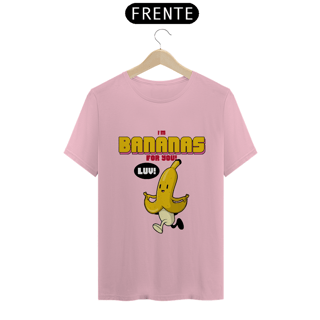Nome do produto Camiseta Classic - I'm Bananas for You