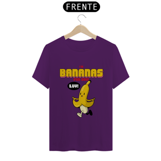 Nome do produto Camiseta Classic - I'm Bananas for You