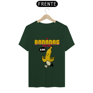 Nome do produto Camiseta Classic - I'm Bananas for You