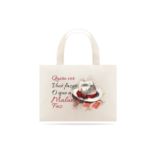 Nome do produto  Ecobag MALANDRA