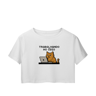 Nome do produto CROPPED TRABALHANDO NO ÓDIO - MEMES