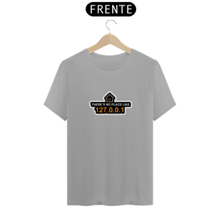 Nome do produto Camiseta TI - There is no place like Home