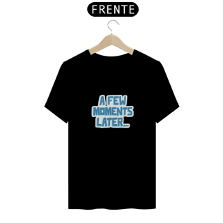 Nome do produto Camiseta Bob Esponja - A few moments later